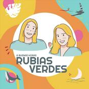 Podcast ¡A buenas horas rubias verdes!