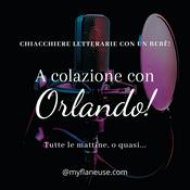 Podcast A colazione con Orlando!