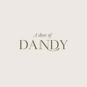 A Dose of Dandy