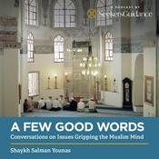 Podcast A Few Good Words: Conversations on Issues Gripping the Muslim Mind