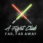 Podcast A Fight Club Far, Far Away