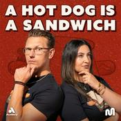 Podcast A Hot Dog Is a Sandwich