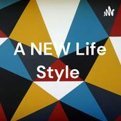 Podcast A NEW Life Style