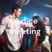 Podcast A nice meeting