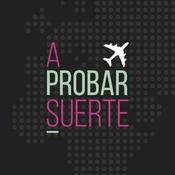Podcast A Probar Suerte