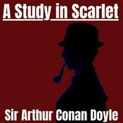 Podcast A Study in Scarlet - Sir Arthur Conan Doyle - Full Audiobook