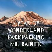 Podcast A Year of Wonderland Backpacking Mt. Rainier