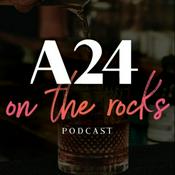 Podcast A24 On The Rocks
