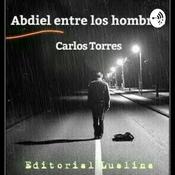 Podcast Abdiel entre los hombres, novela.