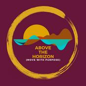 Podcast Above the Horizon: (Move with Purpose)