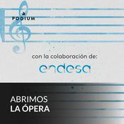 Podcast Abrimos la Ópera