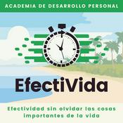 Podcast Productividad y desarrollo personal EfectiVida