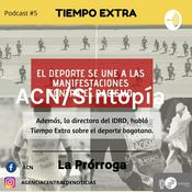 Podcast ACN/Sintopía - Tiempo extra, La Prórroga