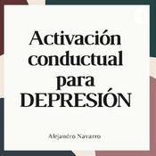 Podcast Activación Conductual para La Depresión