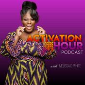 Podcast The Activation Hour with Melissa D. White