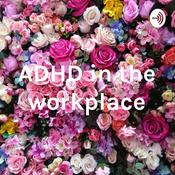 Podcast ADHD in the workplace