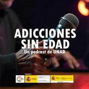 Podcast Adicciones sin edad | UNAD