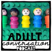 Podcast Adult Conversation Parenting Podcast