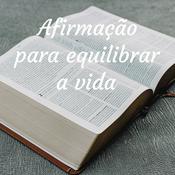 Podcast Afirmação para equilibrar a vida