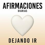 Podcast Afirmaciones Diarias - Dejando ir
