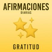 Podcast Afirmaciones Diarias - Gratitud