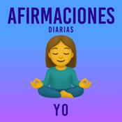 Podcast Afirmaciones Diarias - Yo