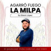Podcast Agarró Fuego La Milpa
