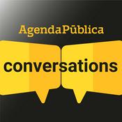 Podcast Agenda Pública Conversations