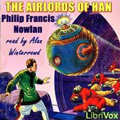Podcast Airlords of Han, The by  Philip Francis Nowlan (1888 - 1940)