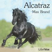 Podcast Alcatraz by Max Brand (1892 - 1944)