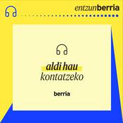 Podcast Aldi hau kontatzeko