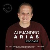 Podcast Alejandro Arias Ministries