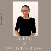 Podcast Alexis & Buildhubjb.com