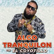 Podcast Algo Tranquilon con El Coyotillo