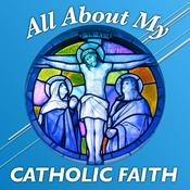 Podcast All About My Catholic Faith