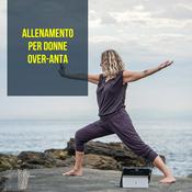 Podcast Allenamento per donne over-anta