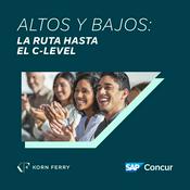 Podcast Altos y Bajos: La Ruta hasta el C-Level