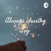 Podcast Always chasing Joy