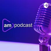 Podcast AM Podcast 🎙