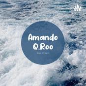 Podcast Amando Quintana Roo