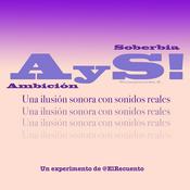 Podcast Ambición y Soberbia -