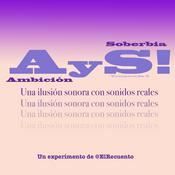 Podcast Ambición y Soberbia -