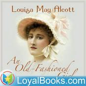 Podcast An Old-Fashioned Girl by Louisa May Alcott