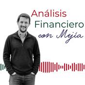 Podcast Análisis Financiero con Mejía
