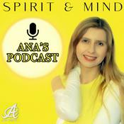 Podcast Ana's Podcast - Spirit & Mind