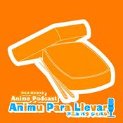 Podcast Anime Podcast: 『Animu Para Llevar』