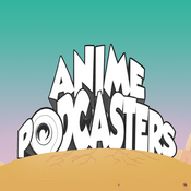 Podcast Anime Podcasters