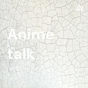 Podcast Anime talk