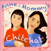 Podcast Anne and Mommy's Chitchat