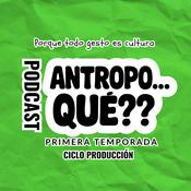 Podcast ANTROPO...QUÉ???